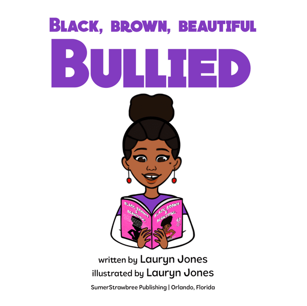 Black, Brown, Beautiful, Bullied Book with FREE Digital Activity Workbook